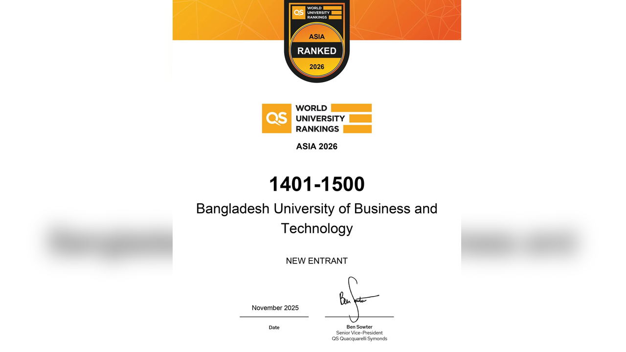 মর্যাদাপূর্ণ কিউএস র্যাঙ্কিং এশিয়া ২০২৬-এ স্থান করে নিয়েছে বিইউবিটি